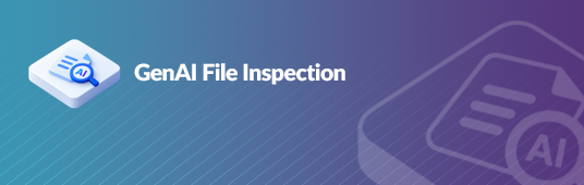 Generative AI File Inspection and Masking