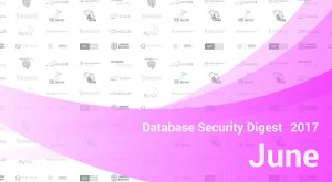 Database Security Digest – June 2017