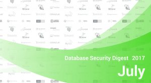 Database Security Digest – July 2017