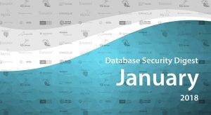 Database Security Digest – January 2018