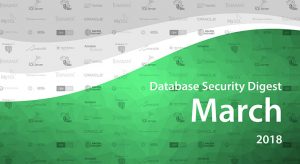 Database Security Digest – March 2018