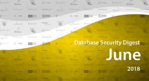 Database Security Digest – June 2018
