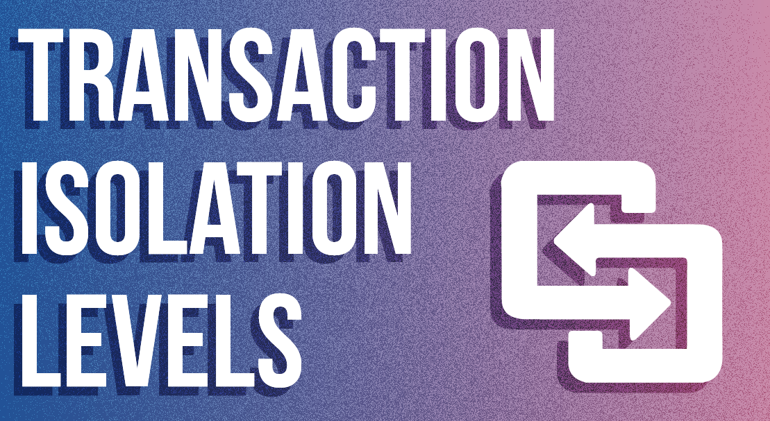 Transaction Isolation Levels