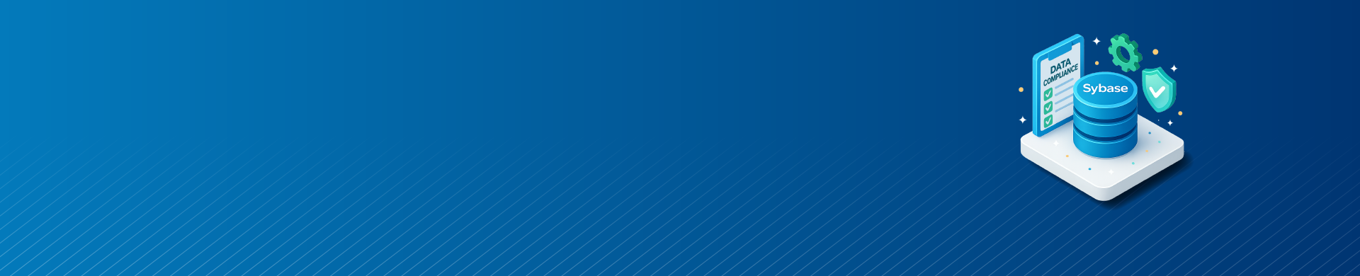 How to Manage Data Compliance for Sybase