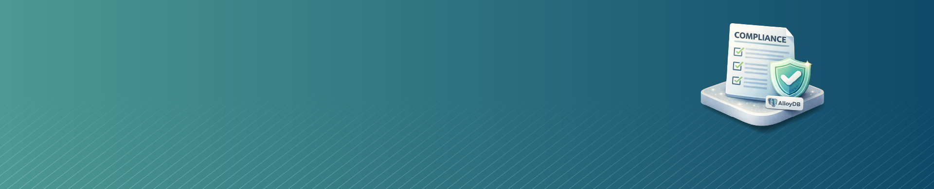 AlloyDB for PostgreSQL Compliance Management