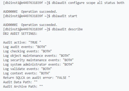 How to Audit IBM Db2 - Terminal commands and outputs for configuring and starting Db2 auditing.