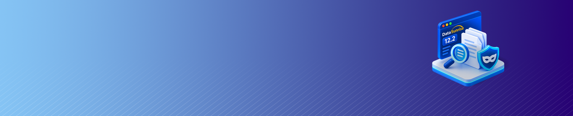 DataSunrise 12.2 Adds Generative AI File Inspection and Masking